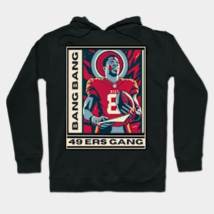 49 ers football, bang bang 49 ers gang vector design Hoodie